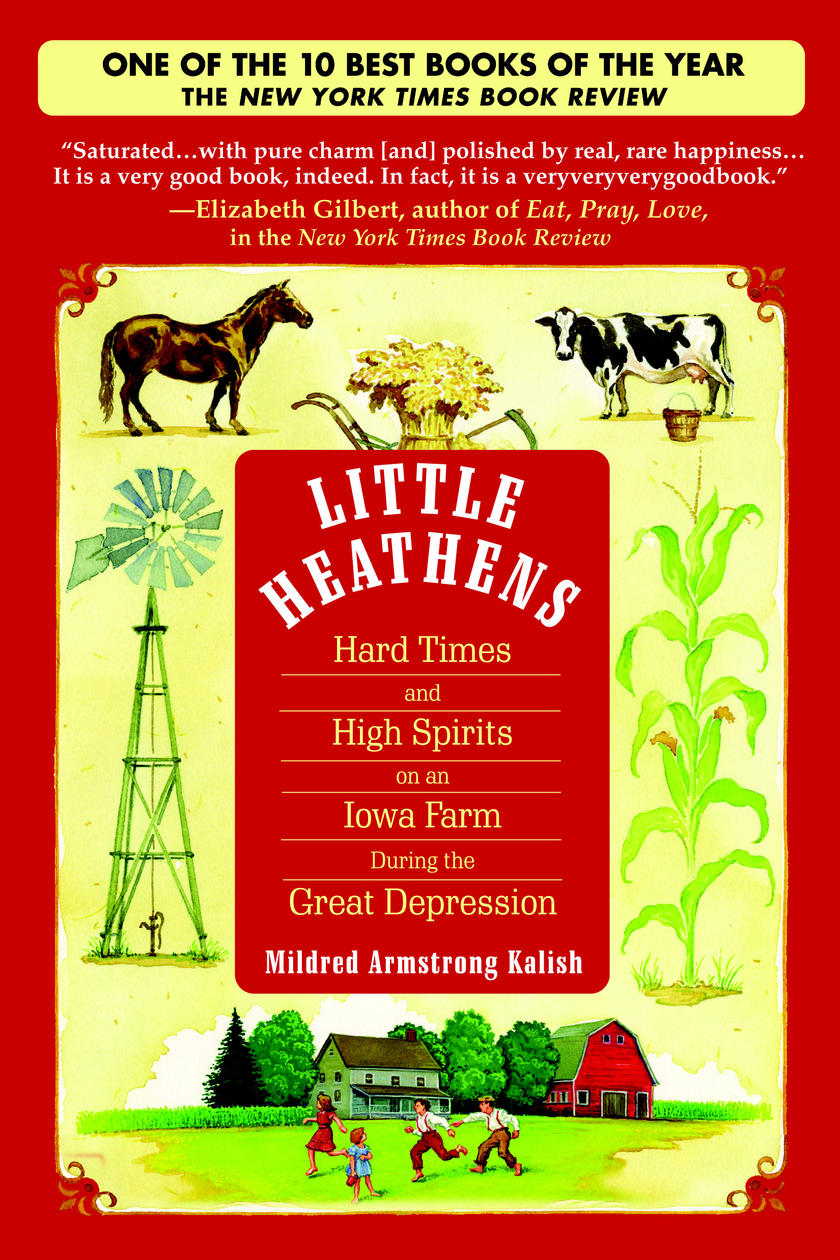 cover image for Little Heathens: Hard Times and High Spirits on an Iowa Farm During the Great Depression